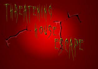 Threatening House Escape