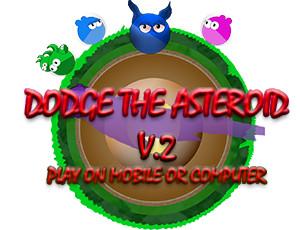 THE ONE Dodge the Asteroid