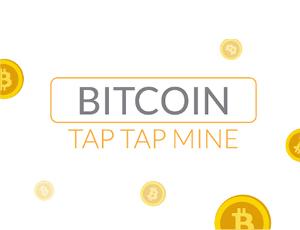Bitcoin Tap Tap Mine